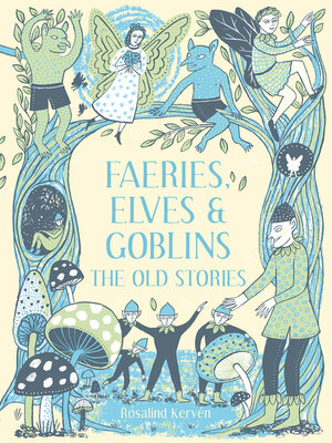 cover image of Faeries, Elves and Goblins